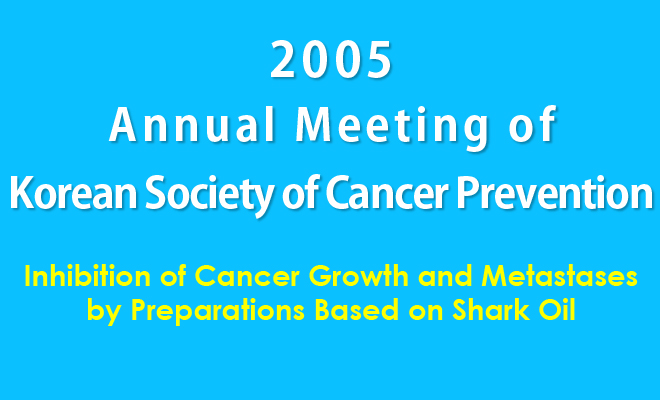 Inhibition of Cancer Growth and Metastases by Preparations Based on Shark Oil